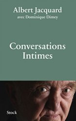 Albert Jacquard, avec Dominique Dimey, Conversations intimes, Paris : Stock, 2014.