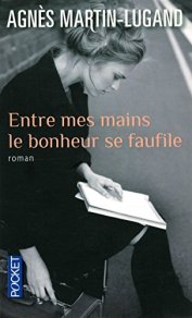 Agnès Martin-Lugand, Entre mes mains le bonheur se faufile, Paris : Pocket, 2015.